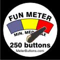 Fun Meter Buttons! Custom meter button orders welcome.